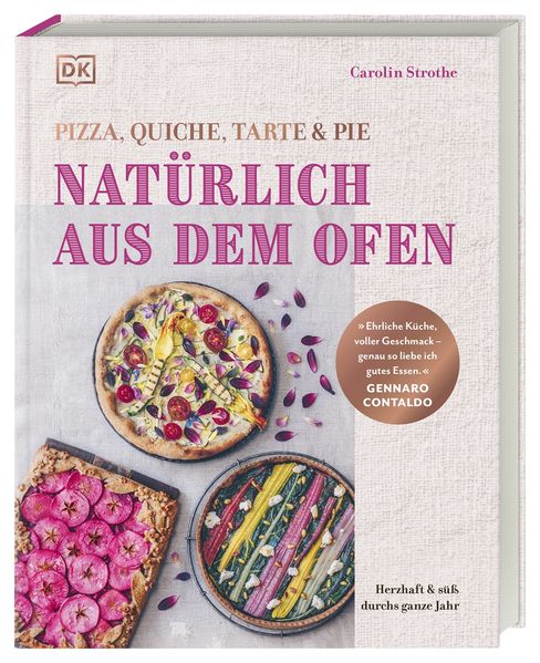 Produktbild: Natürlich aus dem Ofen: Pizza, Quiche, Tarte & Pie | Carolin Strothe