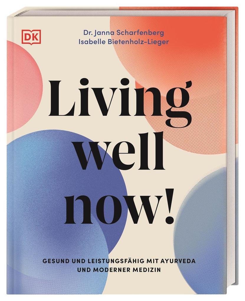 Produktbild: Living well now! | Janna Scharfenberg, Isabelle Bietenholz-Lieger