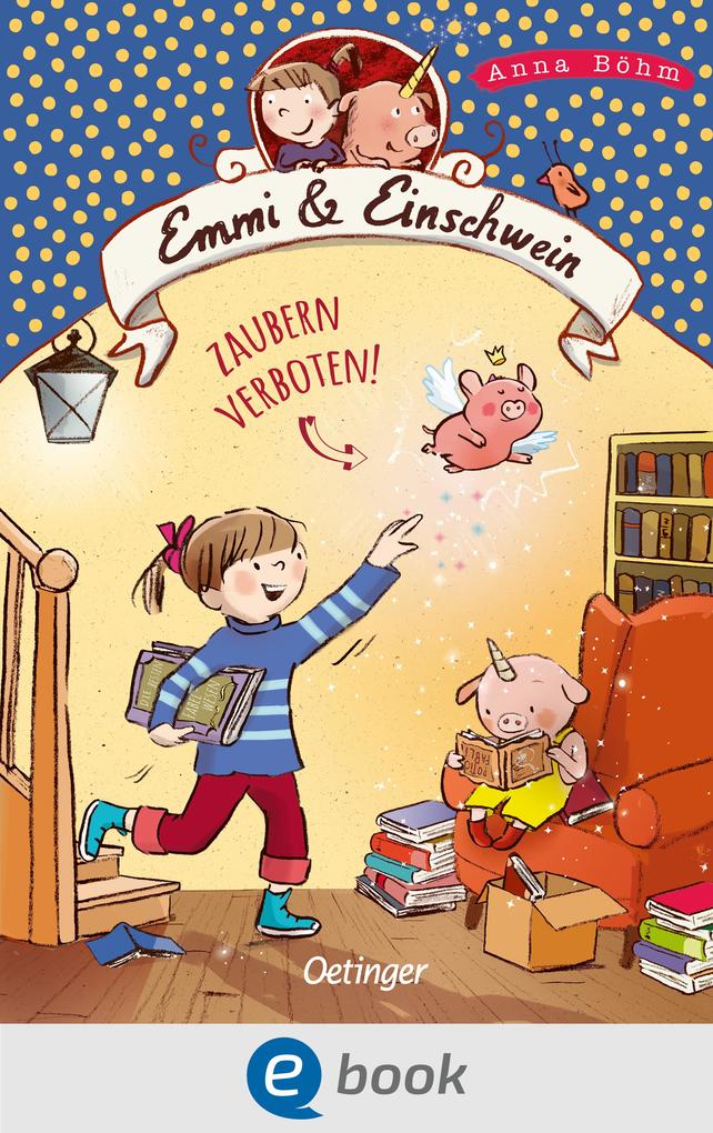 Produktbild: Emmi & Einschwein 7. Zaubern verboten! | Anna Böhm