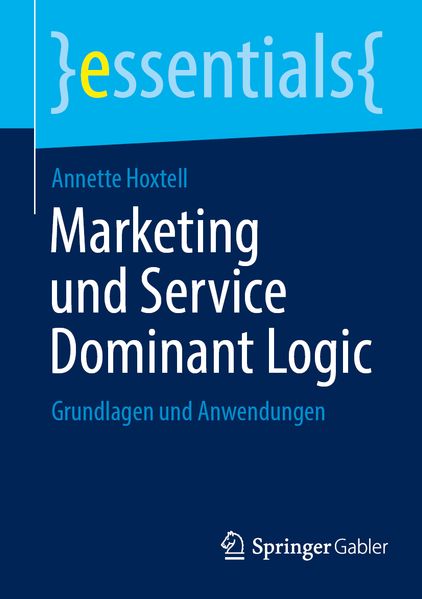 Produktbild: Marketing und Service Dominant Logic | Annette Hoxtell