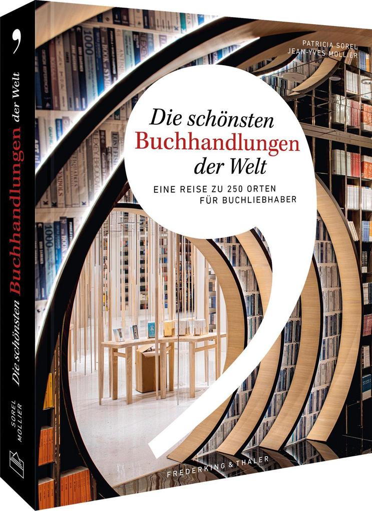 Produktbild: Die schönsten Buchhandlungen der Welt | Patricia Sorel, Jean-Yves Mollier