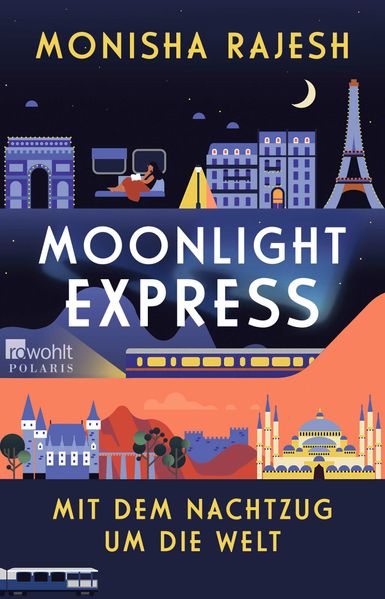 Produktbild: Moonlight Express - Mit dem Nachtzug um die Welt | Monisha Rajesh