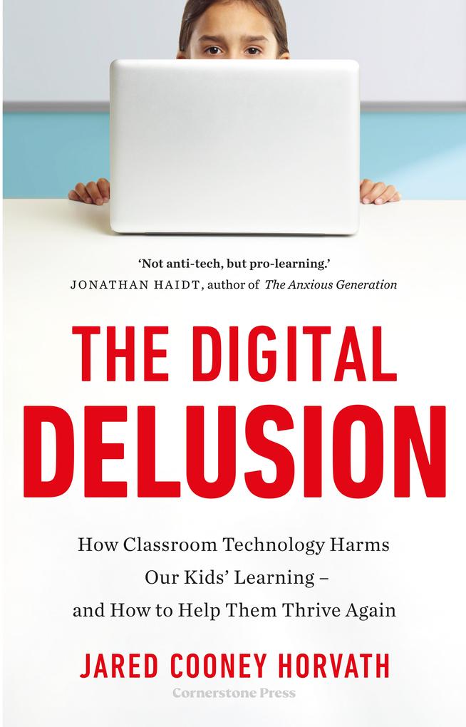 Produktbild: The Digital Delusion | Jared Cooney Horvath