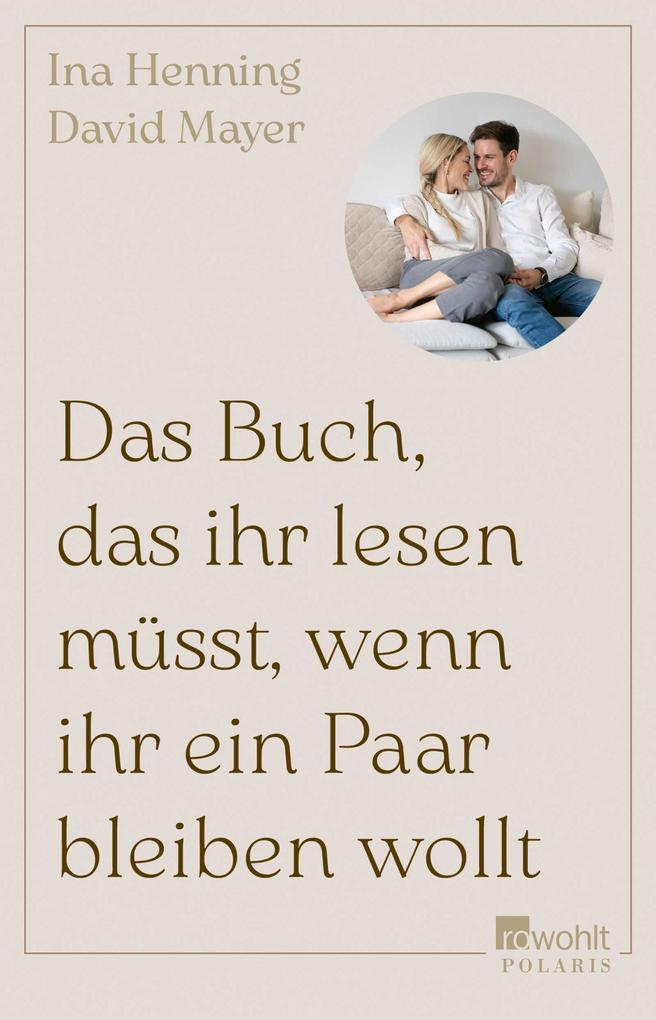 Produktbild: Das Buch, das ihr lesen müsst, wenn ihr ein Paar bleiben wollt | Ina Henning, David Mayer