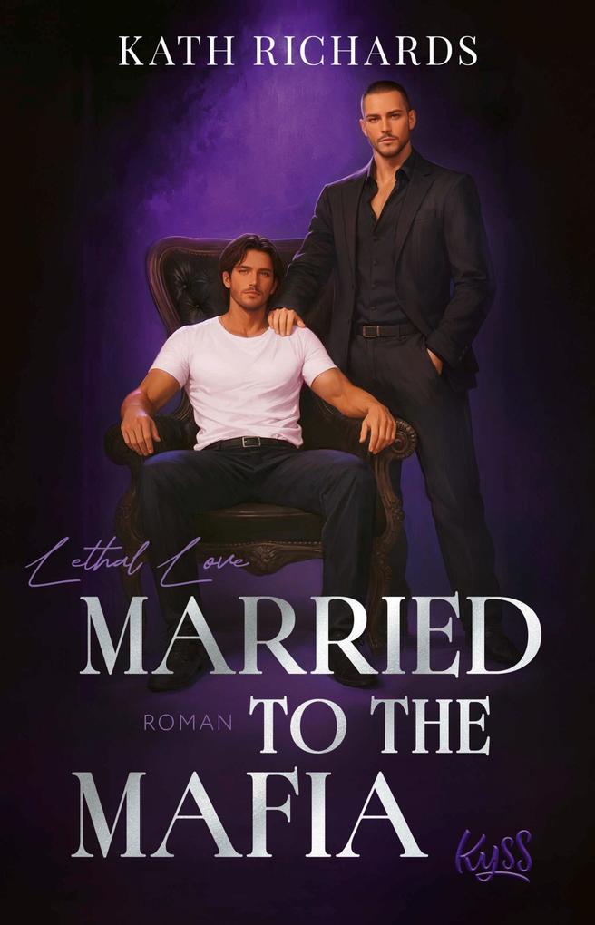 Produktbild: Married to the Mafia Lethal Love | Kath Richards