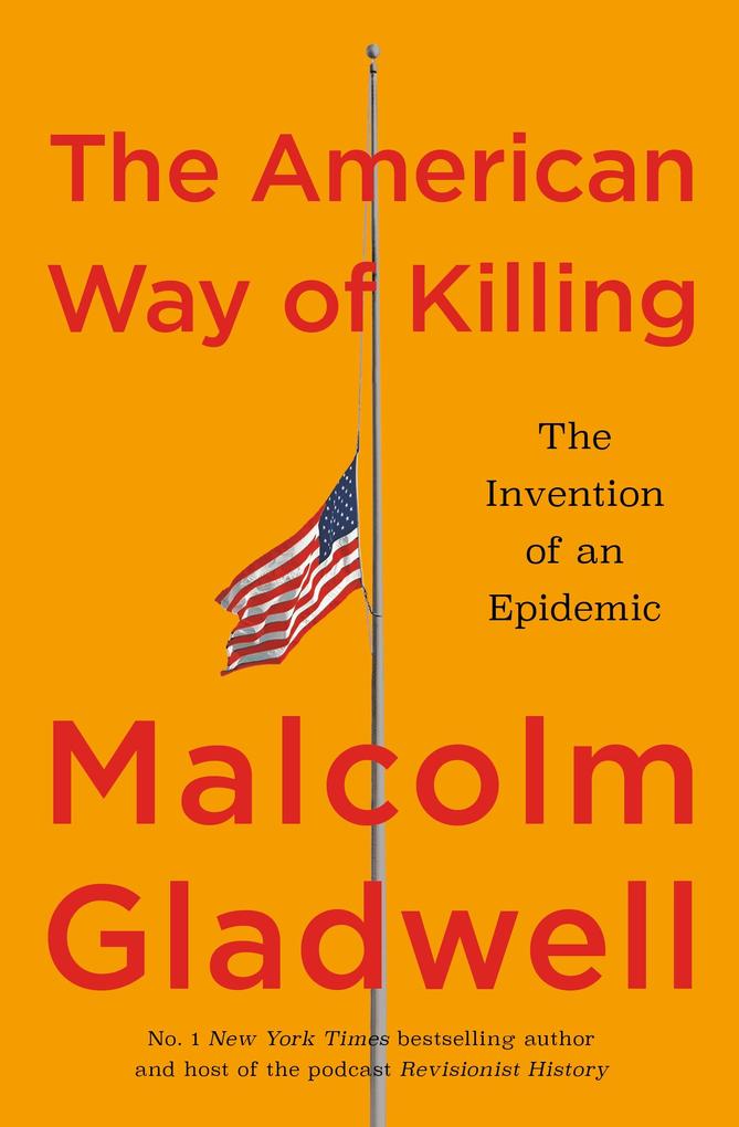Produktbild: The American Way of Killing | Malcolm Gladwell