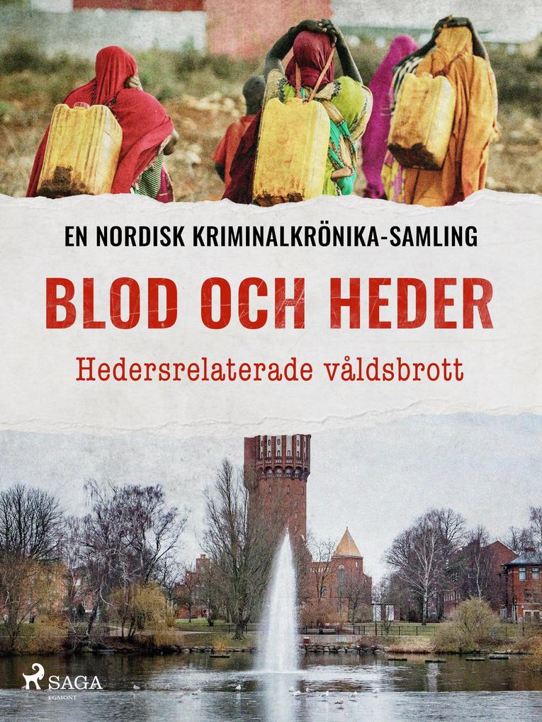 Produktbild: Blod och heder - Hedersrelaterade våldsbrott | Diverse