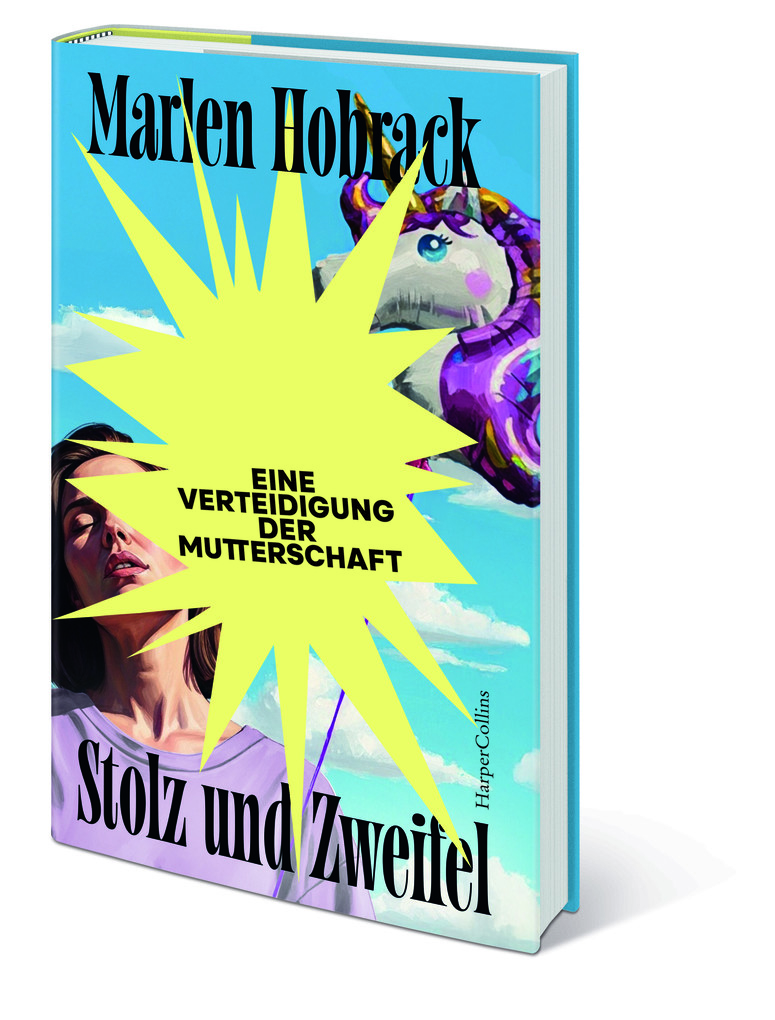 Weitere Ansicht: Stolz und Zweifel. Eine Verteidigung der Mutterschaft | Marlen Hobrack