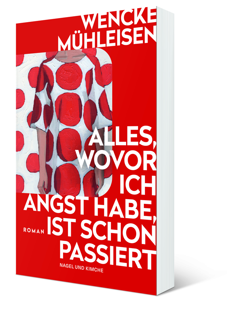 Weitere Ansicht: Alles, wovor ich Angst habe, ist schon passiert | Wencke Mühleisen