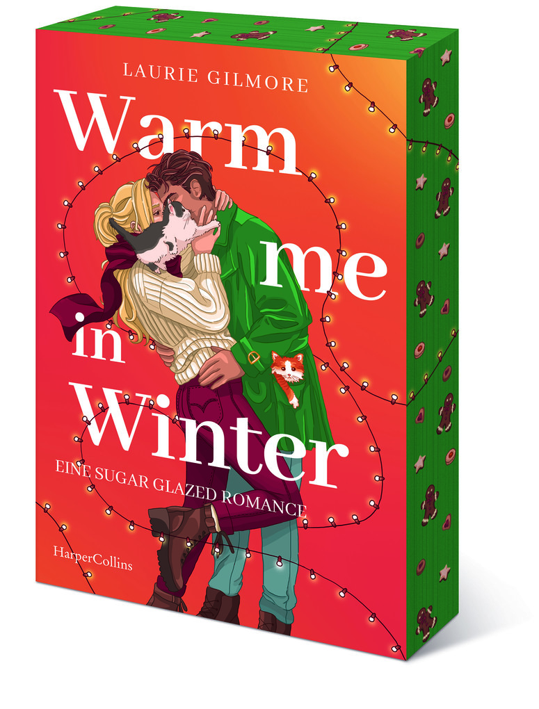 Weitere Ansicht: Warm me in Winter. Eine sugar glazed Romance | Laurie Gilmore