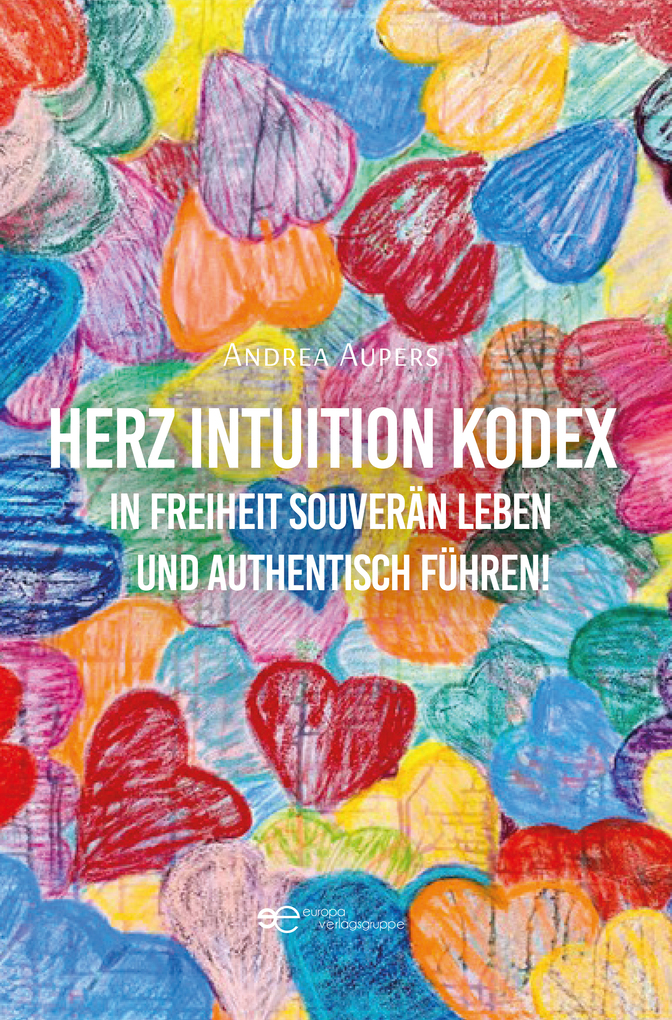 Weitere Ansicht: HERZ INTUITION KODEX | Andrea Aupers
