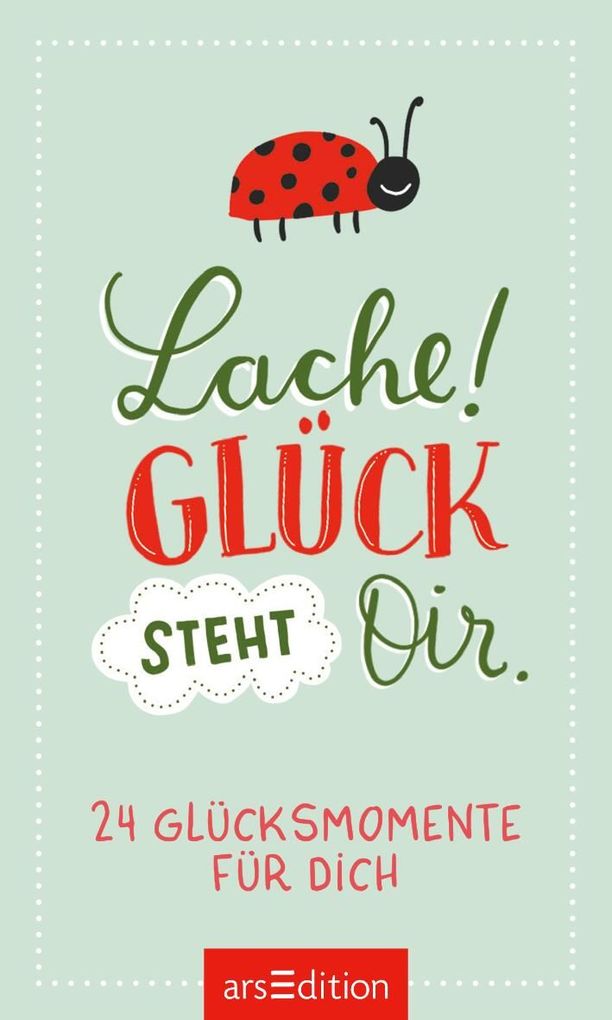 Weitere Ansicht: Lache! Glück steht dir.