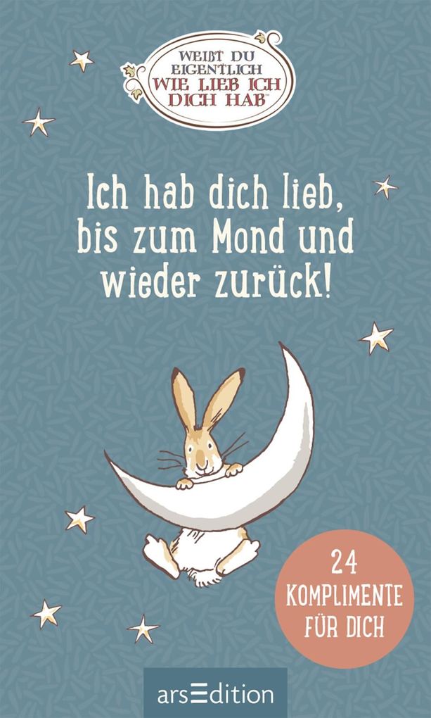Weitere Ansicht: Weißt du eigentlich, wie lieb ich dich hab? Ich hab dich lieb, bis zum Mond und wieder zurück!