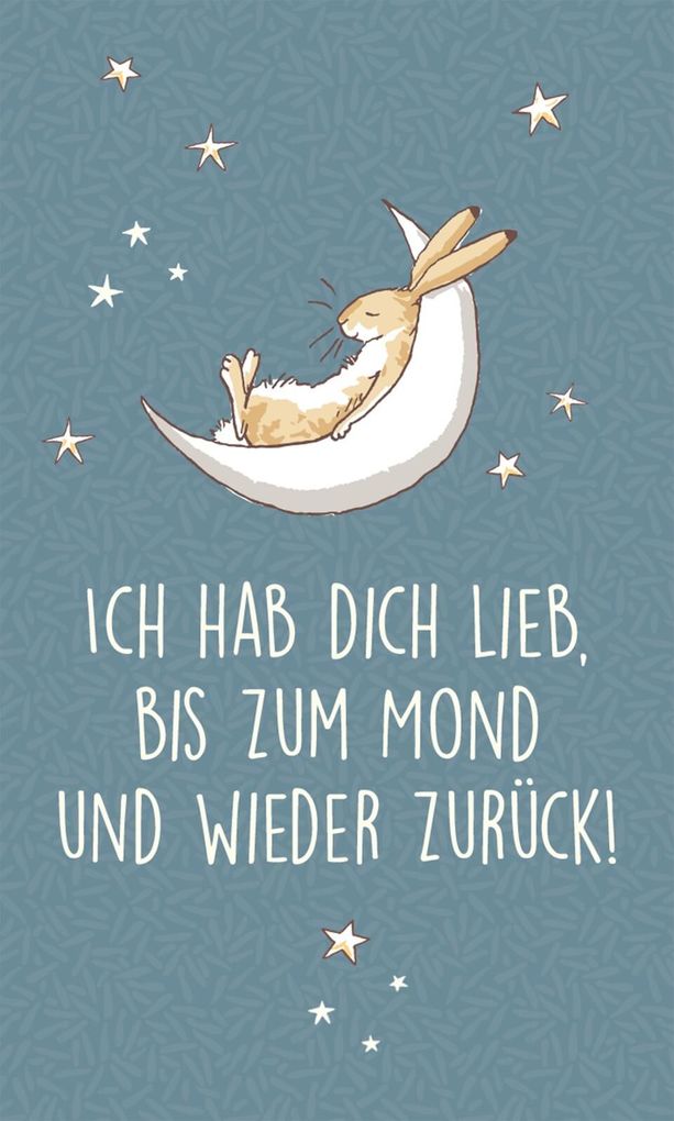Weitere Ansicht: Weißt du eigentlich, wie lieb ich dich hab? Du bist einfach wundervoll