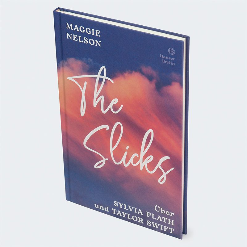 Weitere Ansicht: The Slicks | Maggie Nelson