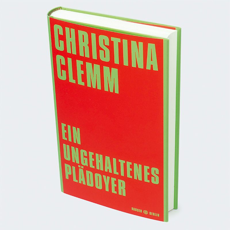 Weitere Ansicht: Ein ungehaltenes Plädoyer | Christina Clemm