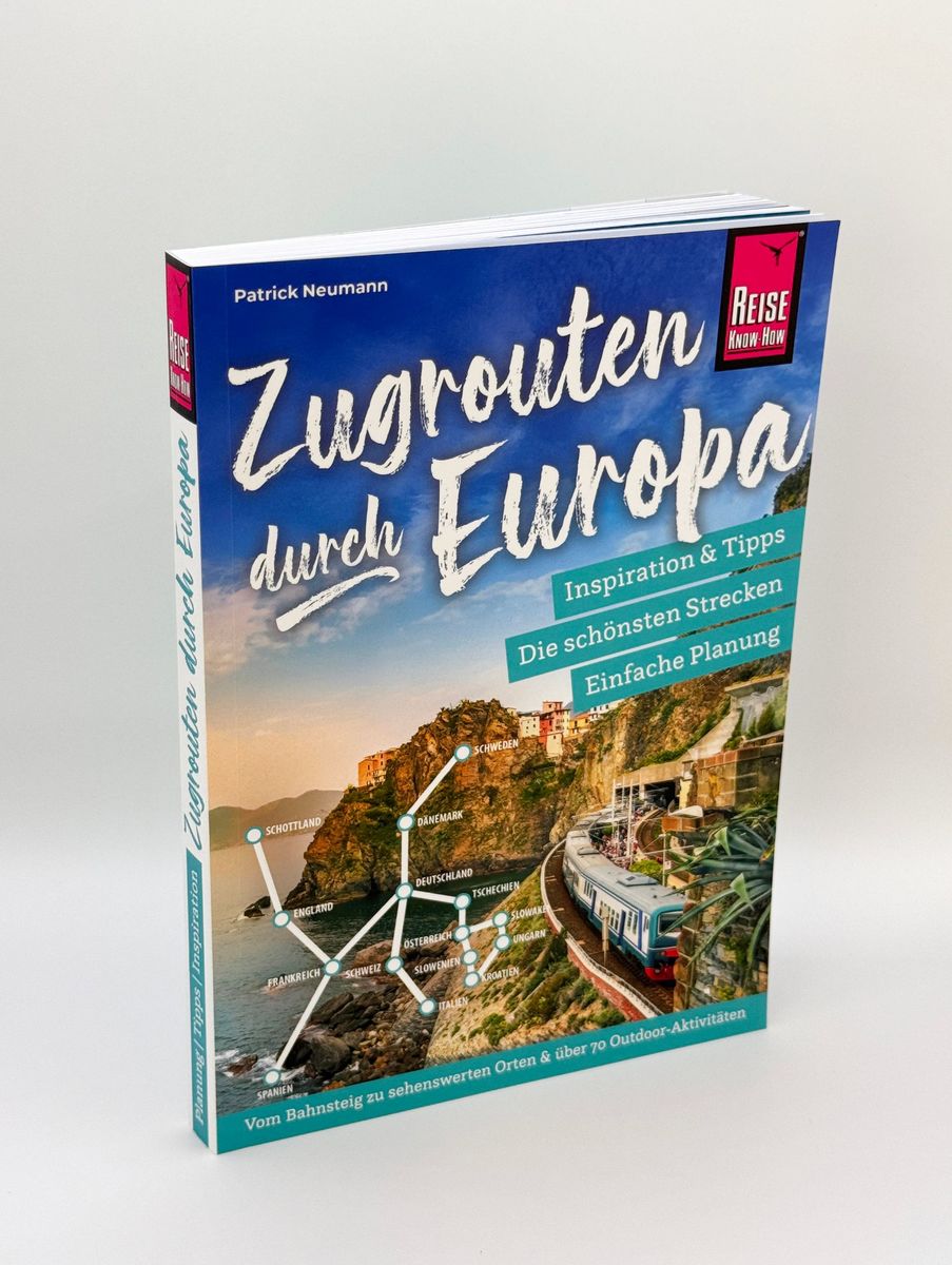 Weitere Ansicht: Reise Know-How Zugrouten durch Europa - Planung, Tipps und Inspiration | Patrick Neumann