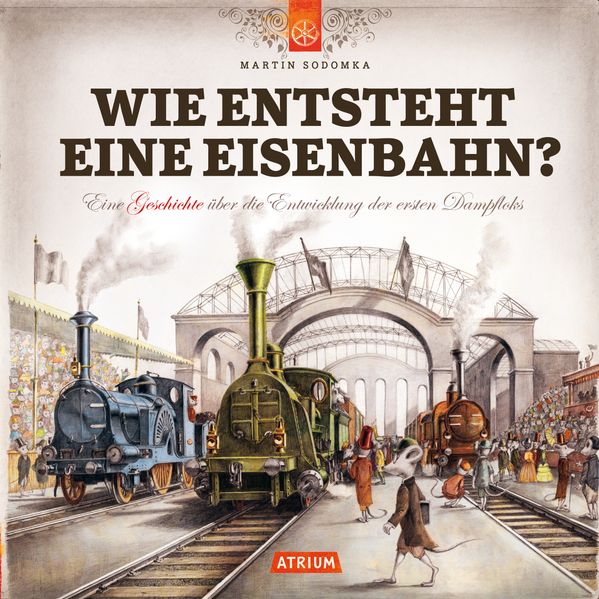 Produktbild: Wie entsteht eine Eisenbahn | Martin Sodomka