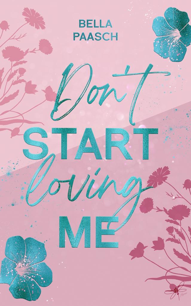 Produktbild: Don't Start Loving Me | Bella Paasch