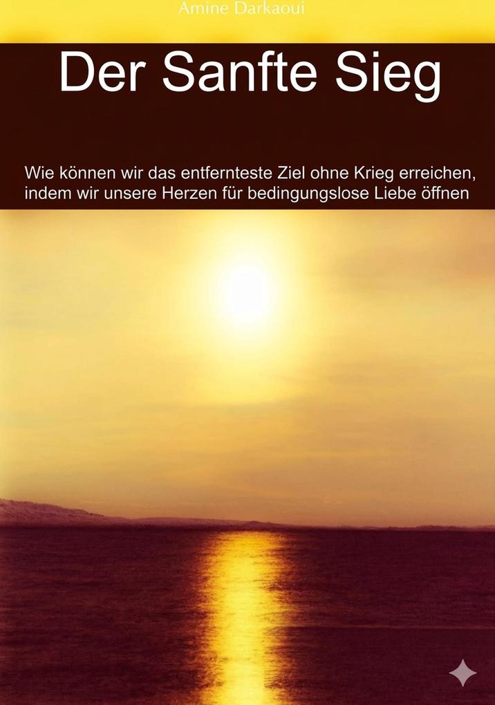 Produktbild: Der Sanfte Sieg | Amine Darkaoui