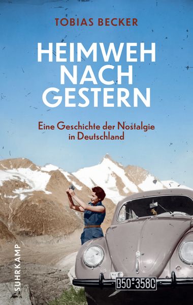 Produktbild: Heimweh nach gestern | Tobias Becker