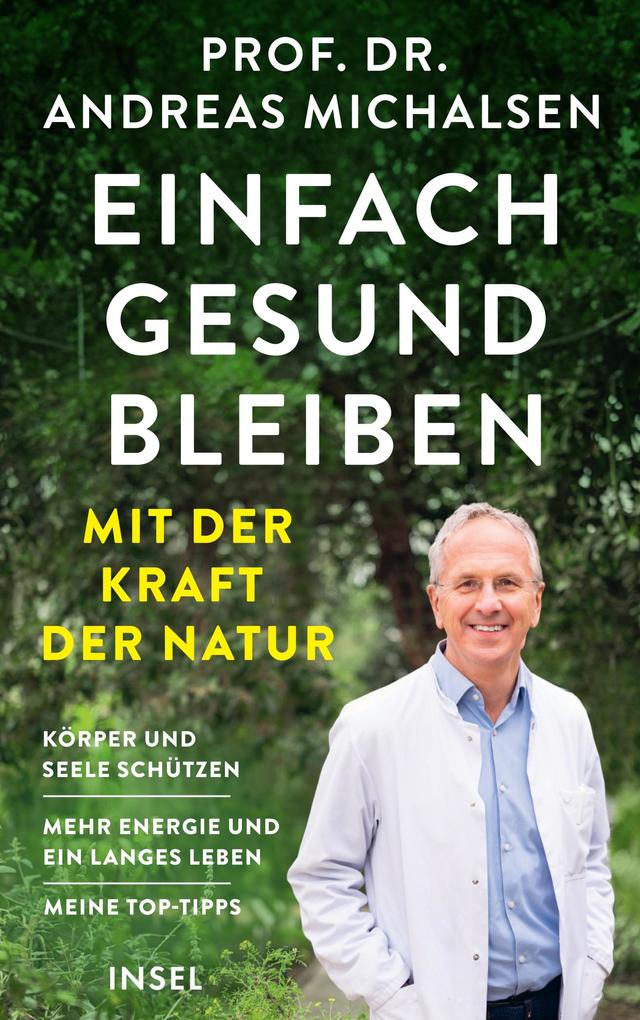 Produktbild: Einfach gesund bleiben mit der Kraft der Natur | Andreas Michalsen