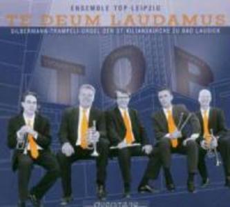 Produktbild: Te Deum Laudamus | Ensemble Top Leipzig