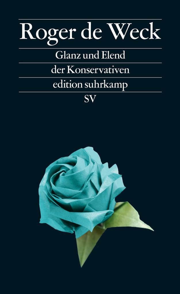 Produktbild: Glanz und Elend der Konservativen | Roger de Weck