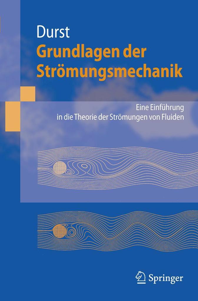 Produktbild: Grundlagen der Strömungsmechanik | Franz Durst