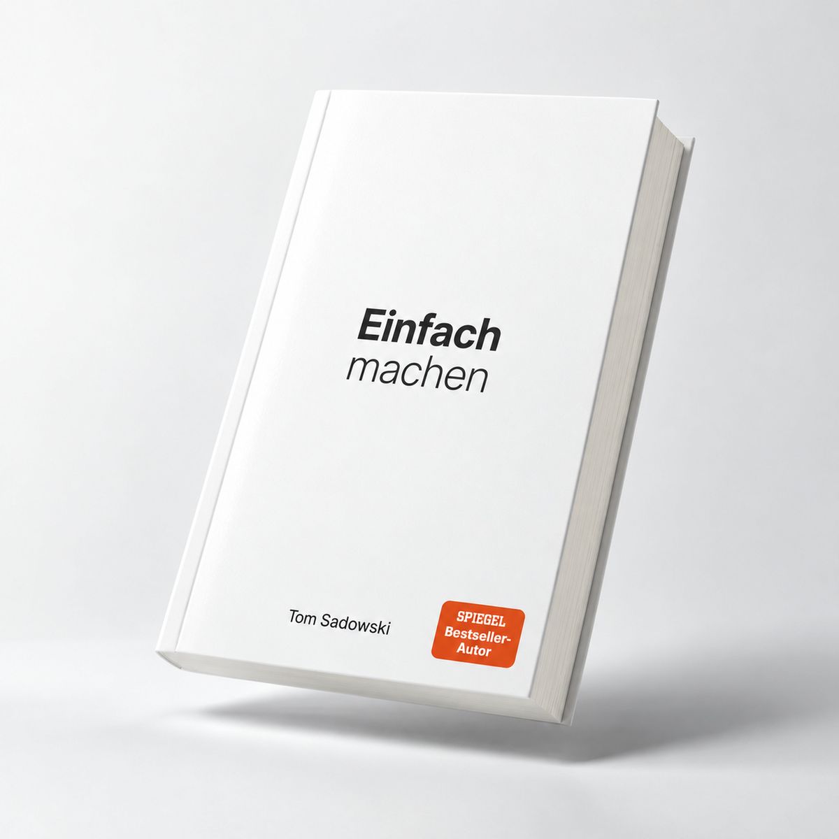 Weitere Ansicht: Einfach machen | Tom Sadowski