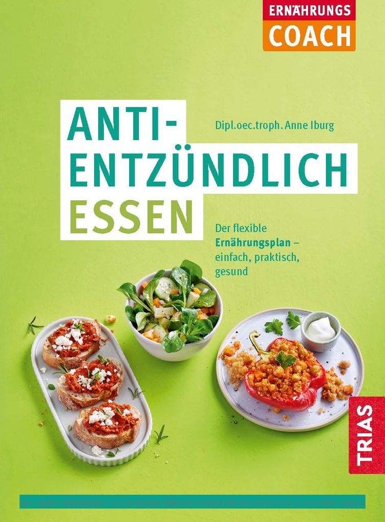 Weitere Ansicht: Ernährungs-Coach Antientzündlich essen | Anne Iburg