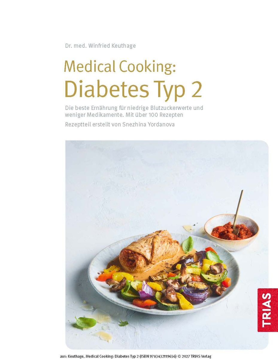 Weitere Ansicht: Medical Cooking: Diabetes Typ 2 | Winfried Keuthage, Snezhina Yordanova