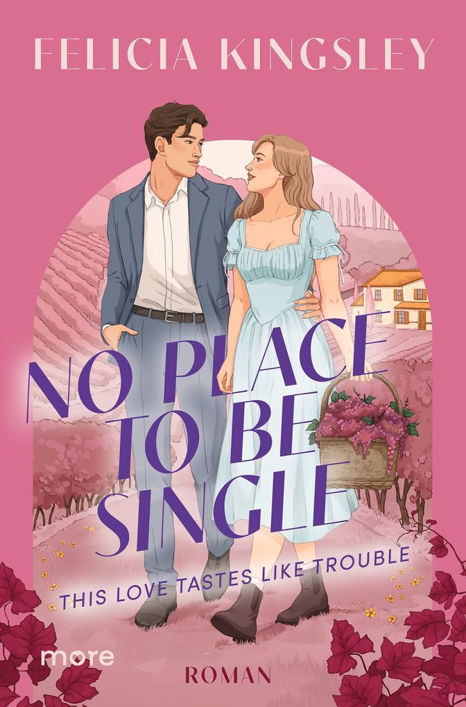 Weitere Ansicht: No Place to be Single - This Love Tastes Like Trouble | Felicia Kingsley