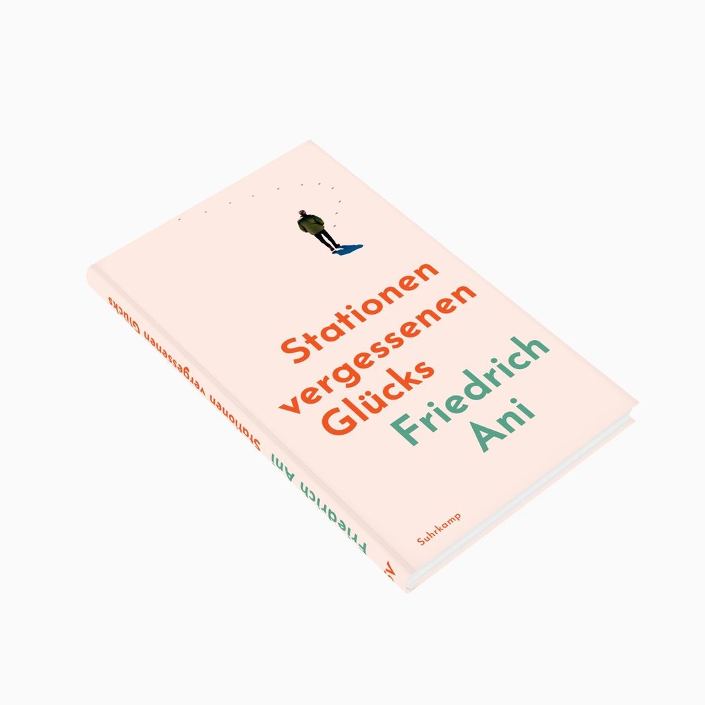 Weitere Ansicht: Stationen vergessenen Glücks | Friedrich Ani