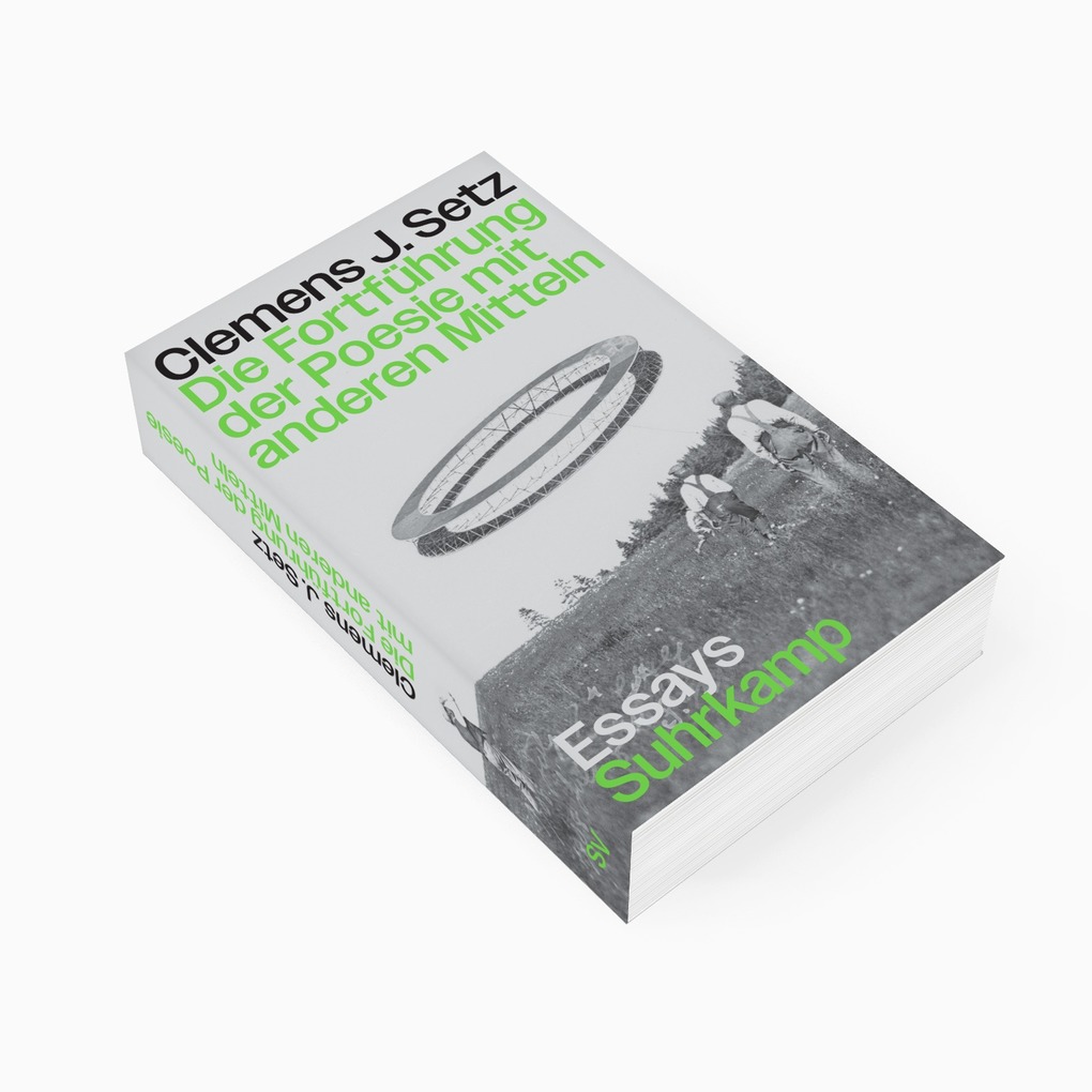 Weitere Ansicht: Die Fortführung der Poesie mit anderen Mitteln | Clemens J. Setz