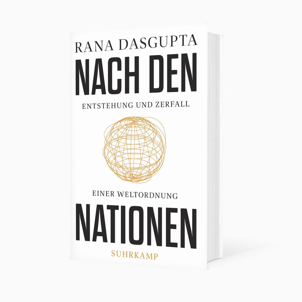 Weitere Ansicht: Nach den Nationen | Rana Dasgupta