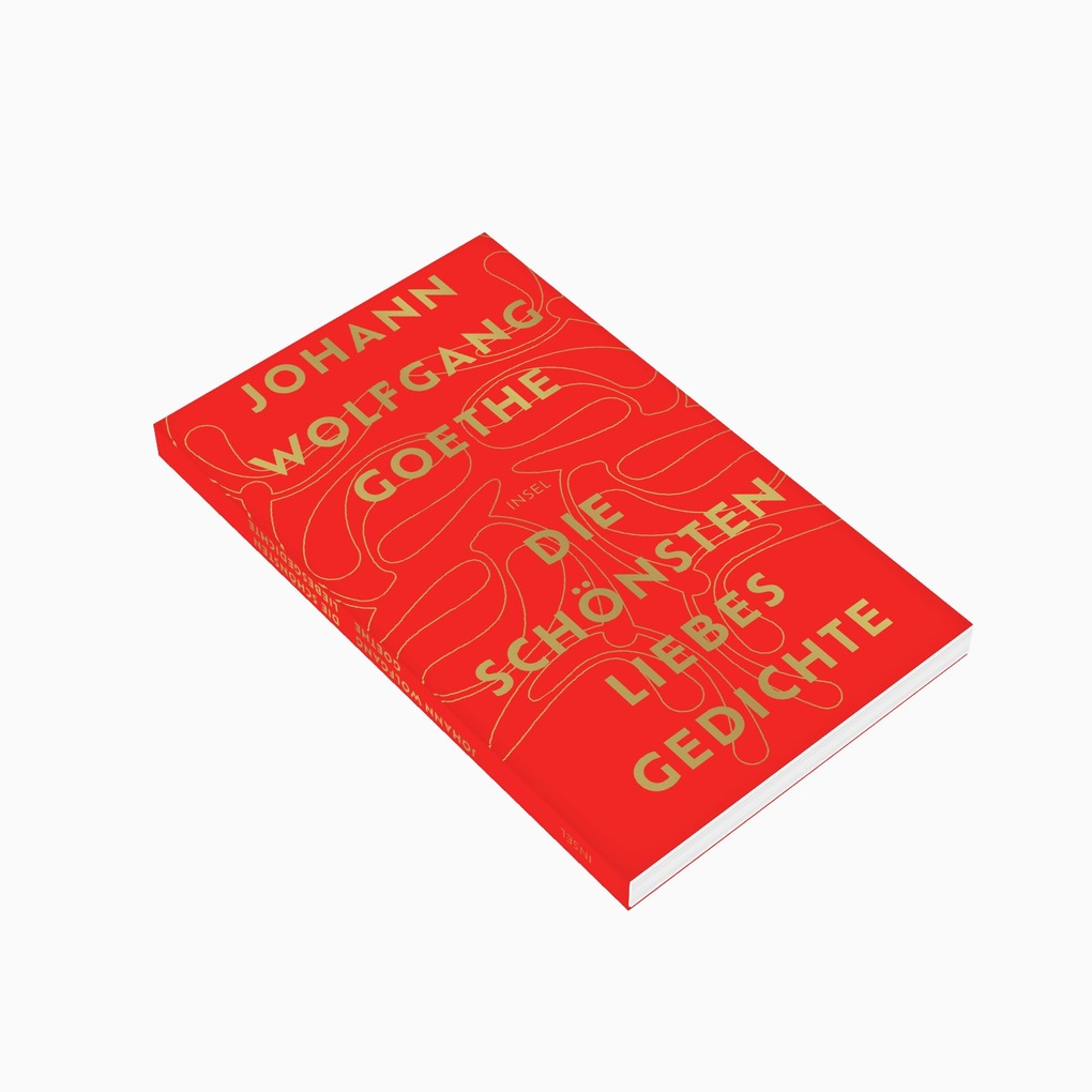 Weitere Ansicht: Die schönsten Liebesgedichte | Johann Wolfgang Goethe