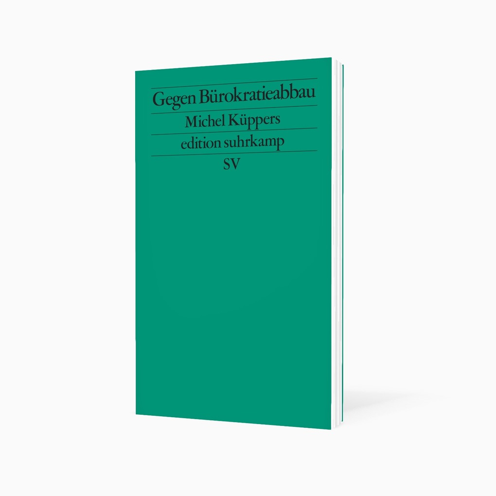 Weitere Ansicht: Gegen Bürokratieabbau | Michel Küppers
