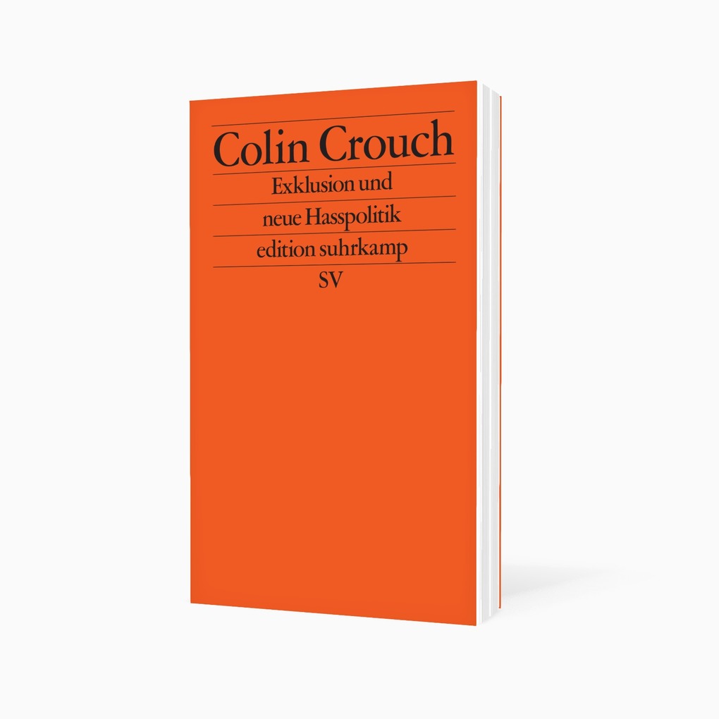 Weitere Ansicht: Exklusion und neue Hasspolitik | Colin Crouch