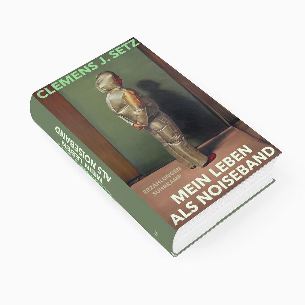 Weitere Ansicht: Mein Leben als Noiseband | Clemens J. Setz