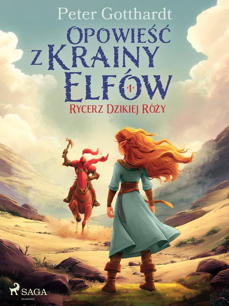 Produktbild: Opowie z Krainy Elfów 1 - Rycerz Dzikiej Róy | Peter Gotthardt