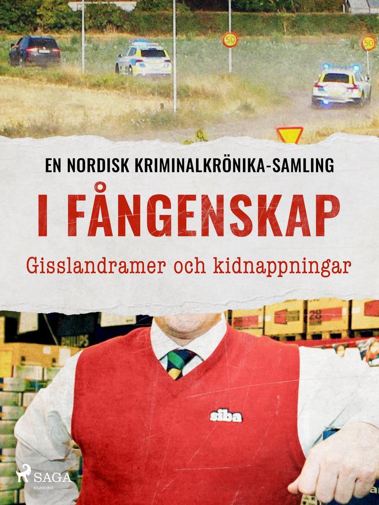 Produktbild: I fångenskap - Gisslandramer och kidnappningar | Diverse