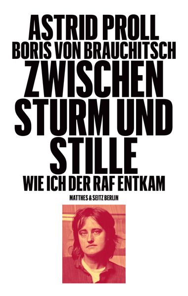 Produktbild: Zwischen Sturm und Stille | Astrid Proll, Boris von Brauchitsch