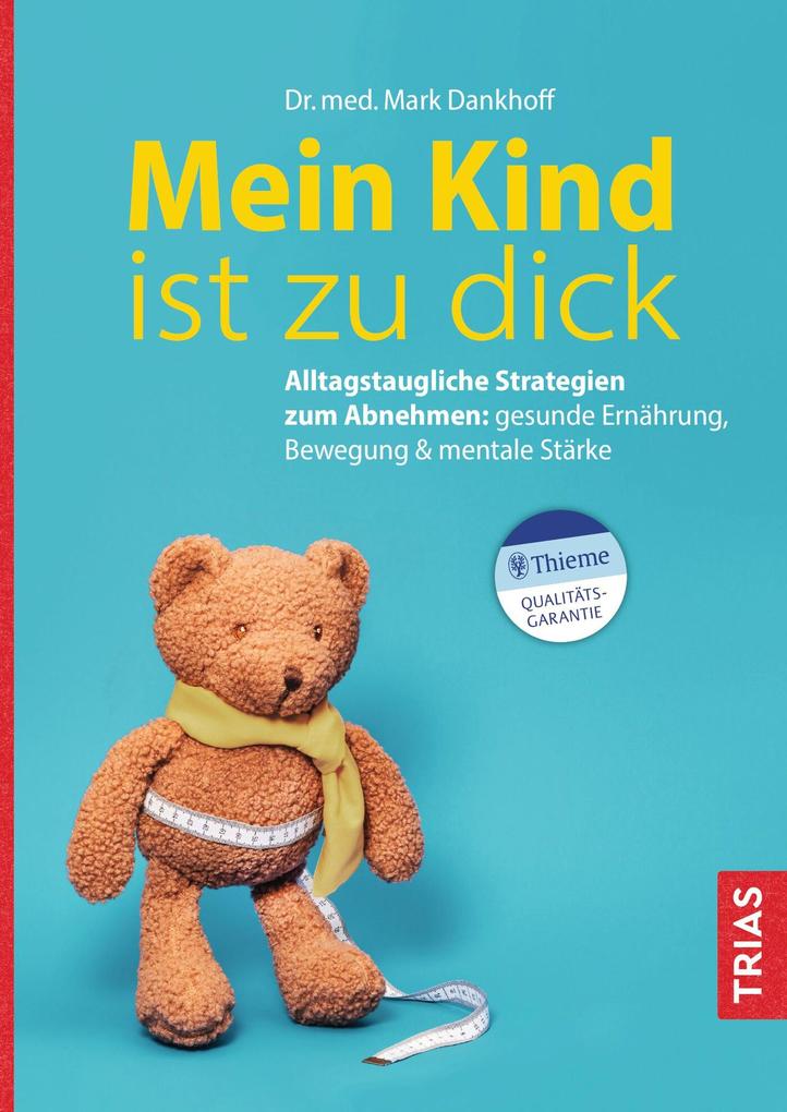 Produktbild: Mein Kind ist zu dick | Mark Dankhoff