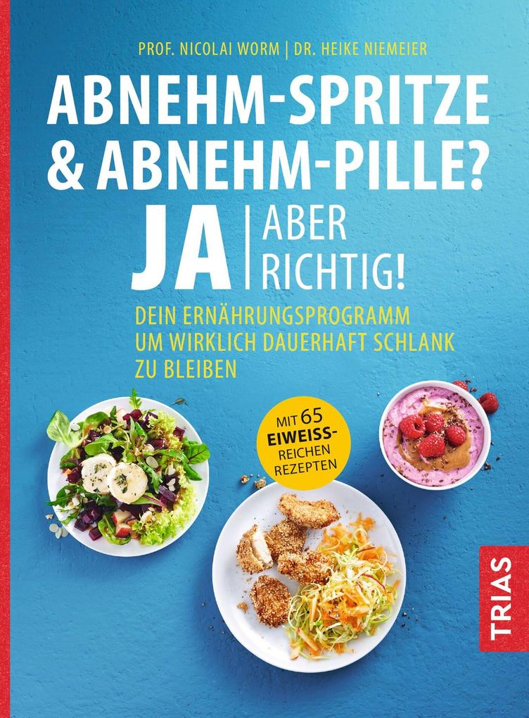Produktbild: Abnehm-Spritze & Abnehm-Pille? Ja, aber richtig! | Nicolai Worm, Heike Niemeier