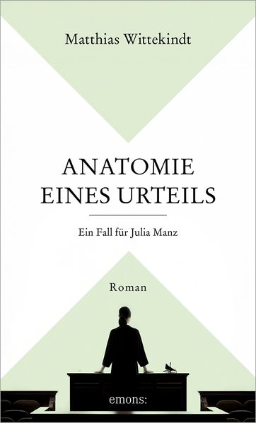 Produktbild: Anatomie eines Urteils. Ein Fall für Julia Manz | Matthias Wittekindt