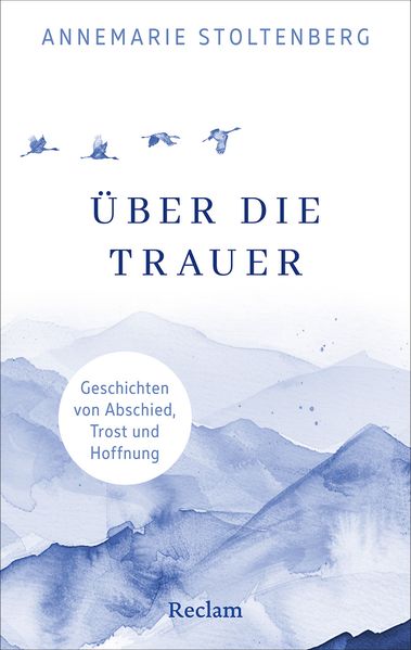 Produktbild: Über die Trauer. Geschichten von Abschied, Trost und Hoffnung