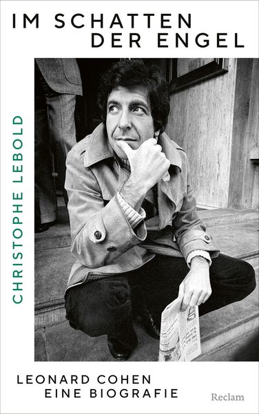 Produktbild: Im Schatten der Engel. Leonard Cohen - eine Biografie | Christophe Lebold