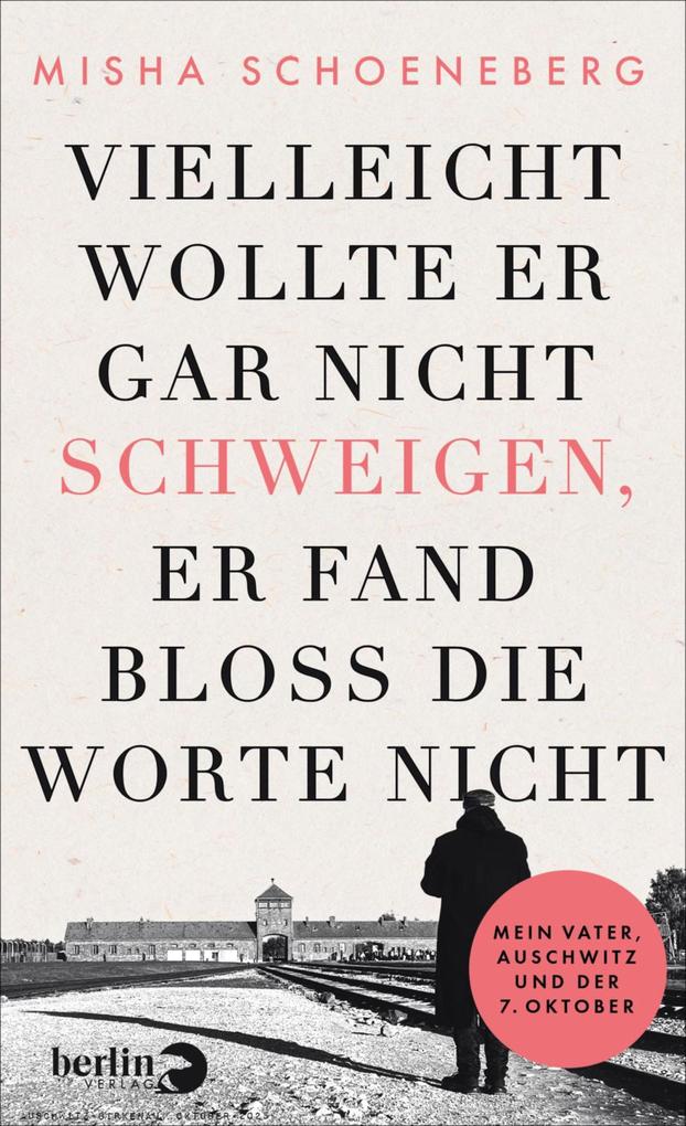 Produktbild: Vielleicht wollte er gar nicht schweigen, er fand bloß die Worte nicht | Misha Schoeneberg