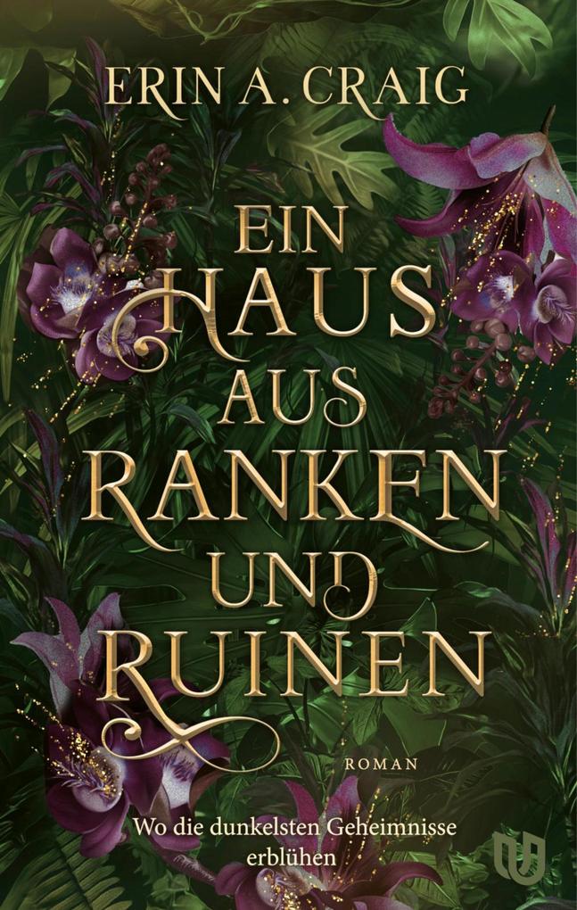 Produktbild: Ein Haus aus Ranken und Ruinen | Erin A. Craig